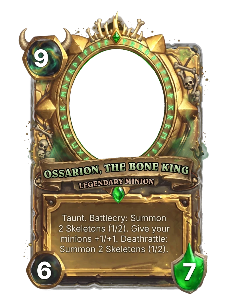 Ossarion, the Bone King, legendary minion card: 9 mana, 6 attack, 7 health, Taunt